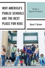 Image for Why America&#39;s Public Schools Are the Best Place for Kids: Reality vs. Negative Perceptions