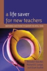 Image for A Life Saver for New Teachers : Mentoring Case Studies to Navigate the Initial Years