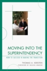 Image for Moving into the superintendency: how to succeed in making the transition