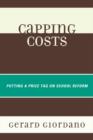 Image for Capping Costs : Putting a Price Tag on School Reform