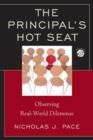 Image for The Principal&#39;s Hot Seat : Observing Real-Life Dilemmas