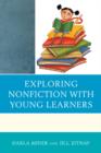Image for Exploring Nonfiction with Young Learners