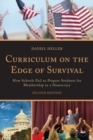 Image for Curriculum on the Edge of Survival: How Schools Fail to Prepare Students for Membership in a Democracy
