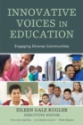 Image for Innovative Voices in Education : Engaging Diverse Communities