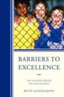 Image for Barriers to Excellence : The Changes Needed for Our Schools