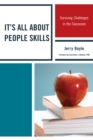 Image for It&#39;s all about people skills: surviving challenges in the classroom