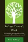 Image for Reform Doesn&#39;t Work : Grassroots Efforts Can Provide Answers to School Improvement