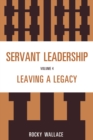 Image for Servant Leadership : Leaving a Legacy