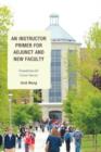 Image for An Instructor Primer for Adjunct and New Faculty : Foundations for Career Success