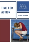 Image for Time for Action : Stop Teaching to the Test and Start Teaching Skills
