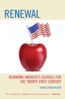 Image for Renewal  : remaking America&#39;s schools for the twenty-first century