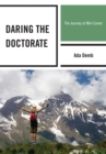 Image for Daring the Doctorate: The Journey at Mid-Career