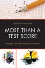 Image for More than a test score  : strategies for empowering youth at risk