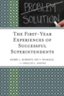 Image for The First-Year Experiences of Successful Superintendents