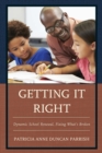 Image for Getting it right: dynamic school renewal, fixing what&#39;s broken