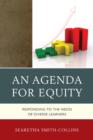 Image for An Agenda for Equity : Responding to the Needs of Diverse Learners
