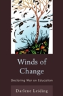 Image for Winds of change: declaring war on education