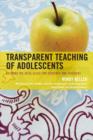 Image for Transparent Teaching of Adolescents : Defining the Ideal Class for Students and Teachers