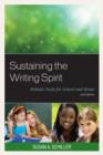 Image for Sustaining the writing spirit  : holistic tools for school and home