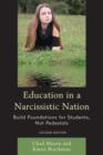Image for Education in a narcissistic nation  : build foundations for students, not pedestals