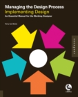 Image for Managing the Design Process: Implementing Design : An Essential Manual for the Working Designer