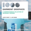 Image for 1000 garment graphics: a comprehensive collection of wearable designs