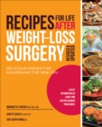 Image for Recipes for Life After Weight Loss Surgery: Delicious Dishes for Nourishing the New You : Featuring 50 New Recipes and Expanded Information on New, Popular Surgeries