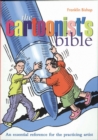 Image for Cartoonist&#39;s Bible: An Essential Reference for the Practicing Artist