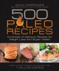 Image for 500 paleo recipes: hundreds of delicious recipes for weight loss and super health