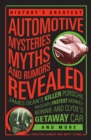Image for History&#39;s greatest automotive mysteries, myths, and rumors revealed: James Dean&#39;s killer Porsche, NASCAR&#39;s fastest monkey, Bonnie and Clyde&#39;s getaway car, and more