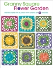 Image for Granny Square Flower Garden: Instructions for Blanket with Choice of 12 Squares