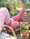 Image for Cool Kids Crochet: Complete Instructions for 8 Projects