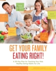 Image for Get Your Family Eating Right!