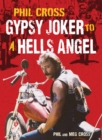 Image for Phil Cross: Gypsy Joker to a Hell&#39;s Angel