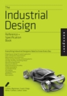 Image for The industrial design reference + specification book: all the details industrial designers need to know but can never find