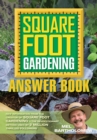 Image for Square foot gardening answer book: new information from the creator of Square foot gardening -- the revolutionary method used by 2 million thrilled followers