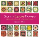 Image for Granny square flowers: 50 botanical crochet motifs and 15 original projects