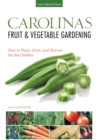 Image for Carolinas Fruit &amp; Vegetable Gardening: Plant, Grow, and Harvest the Best Edibles