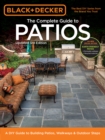 Image for Black &amp; Decker complete guide to patios: a DIY guide to building patios, walkways &amp; outdoor steps.