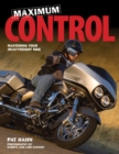 Image for Maximum Control: Mastering Your Heavyweight Bike