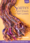 Image for Scarves and shawls for yarn lovers: knitting with simple patterns and amazing results