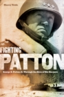 Image for Fighting Patton: George S. Patton Jr. Through the Eyes of His Enemies