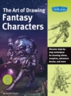 Image for The art of drawing fantasy characters