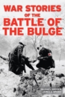 Image for War Stories of the Battle of the Bulge