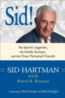 Image for Sid!: the sports legends, the inside scoops, and the close personal friends