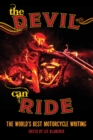 Image for The devil can ride: the world&#39;s best motorcycle writing