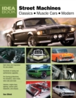 Image for Street machines: classic, muscle cars, modern