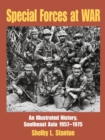 Image for Special Forces At War : An Illustrated History, Southeast Asia 1957-1975