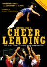 Image for The Complete Guide to Cheerleading: All the Tips, Tricks, and Inspiration
