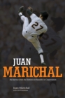 Image for Juan Marichal: my journey from the Dominican Republic to Cooperstown
